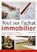 Tout sur l'achat immobilier
