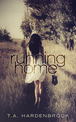 Running Home by T.A. Hardenbrook