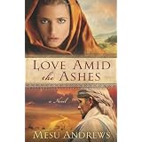 Love Amid the Ashes: A Novel