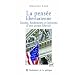 La pens�e libertarienne : Gen�se, fondements et horizons d'une utopie lib�rale