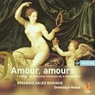 Amour, amours - Floril�ge des chansons fran�aises de la Renaissance