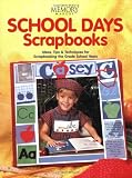 School Days Scrapbooks (Memory Makers)