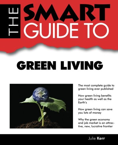 The Smart Guide to Green Living (Smart Guides)