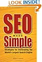 SEO Made Simple: Strategies For Dominating The World's Largest Search Engine