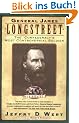 General James Longstreet: The Confederacy's Most Controversial Soldier