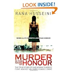 Murder in the Name of Honour: The True Story of One Woman's Heroic Fight Against an Unbelievable Crime