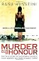 Murder in the Name of Honour: The True Story of One Woman's Heroic Fight Against an Unbelievable Crime