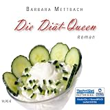 Die Di&auml;t-Queen, 5 Audio-CDs + 1 MP3-CD - Barbara Mettbach, Katinka Springborn