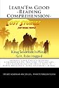 Learn'Em Good -Reading Comprehension- King Solomon's Mines: Improve Your Child's Reading Comprehension, Writing, Vocabulary, and Communication Skills with H. Rider Haggard's 'King Solomon's Mines'
