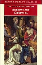 The Oxford Shakespeare: Anthony and Cleopatra (Oxford World's Classics)