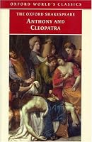 The Tragedy of Anthony and Cleopatra (Oxford World's Classics)
