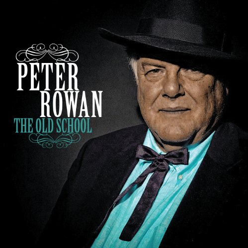 Peter Rowan - The Old School - Zortam Music