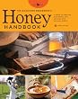 The Backyard Beekeeper's Honey Handbook: A Guide to Creating, Harvesting, and Baking with Natural Honeys