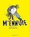 Je m'ennuie
