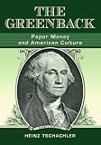 The Greenback: Paper Money and American Culture