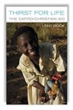 Thirst for life : reflections on the scripture readings for Lent 2008