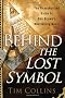 Behind the Lost Symbol: The Unauthorized Guide to Dan Brown's Bestselling Novel