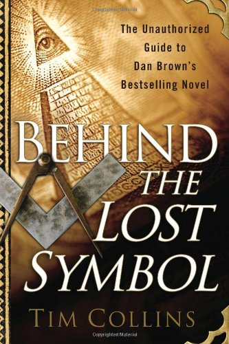 Behind the Lost Symbol, by Tim Collins