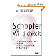 Sch�pfer der Wirklichkeit - Der Mensch und sein Gehirn - Wunderwerk der Evolution