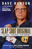 Slap Shot Original: The Man, the Foil, and the Legend