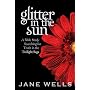 Glitter in the Sun: A Bible study searching for tr&hellip by Jane Wells