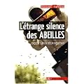 L'�trange silence des abeilles : Enqu�te sur un d�clin inqui�tant