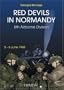 RED DEVILS IN NORMANDY: The 6th Airborne Division, 5 - 6 June 1944