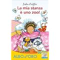 La mia stanza � uno zoo! (Il battello a vapore. Albo d'oro)