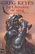 Les royaumes d'�pines et d'os, Tome 3 : Le Chevalier de sang