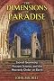 Dimensions of Paradise: Sacred Geometry, Ancient Science, and the Heavenly Order on Earth