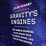 Gravity's Engines: How Bubble-Blowing Black Holes Rule Galaxies, Stars, and Life in the Cosmos