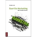 Guerilla-Marketing: Wider die Werbe-Aversion