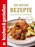Die besten Rezepte: Das große Koch- und Backbuch