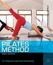Pilates Method: An Integrative Approach to Teaching (Fitness Professionals)