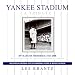 Yankee Stadium: A Tribute: 85 Years of Memories: 1923-2008