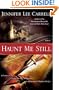 Haunt Me Still: A Novel (Kate Stanley)