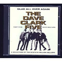 Glad All Over Again Import by The Dave Clark Five (Audio CD - 1993)