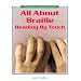 All about Braille: Reading by Touch (Transportation & Communication Series)