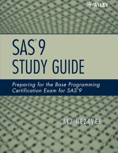 SAS 9 Study Guide: Preparing for the Base Programming Certification Exam for SAS 9 by Hezaveh, Ali (July 27, 2007) Paperback 1