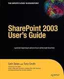SharePoint 2003 User's Guide (Expert's Voice)