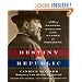 Destiny of the Republic: A Tale of Madness, Medicine and the Murder of a President