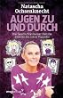 Augen zu und durch: Die Geschichte meiner Familie jenseits des roten Teppichs