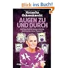 Augen zu und durch: Die Geschichte meiner Familie jenseits des roten Teppichs