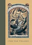 The Vile Village (A Series of Unfortunate Events, No. 7)