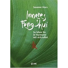 Inneres Feng-Shui: So leben Sie in Harmonie mit sich selbst