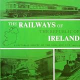 The railways of the Republic of Ireland : a pictorial survey of the G.S.R. and C.I.E., 1925-75