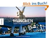 M�nchen: Stadt der Lebensfreude. Ein Bildband. Texte in Deutsch/ Englisch