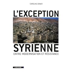 L'Exception syrienne : Entre modernisation et r�sistance