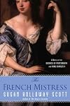The French Mistress: A Novel of the Duchess of Porthsmouth and King Charles II