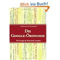 Die Google-�konomie: Wie Google die Wirtschaft ver�ndert